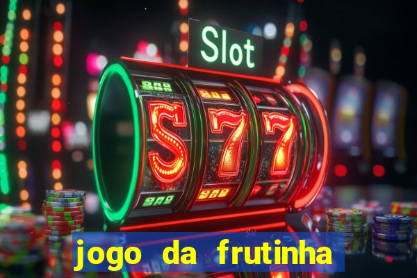 jogo da frutinha paga mesmo